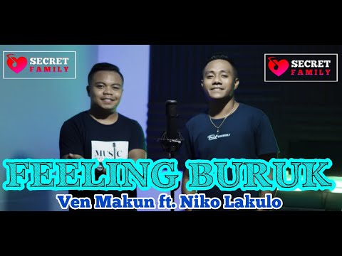 FEELING BURUK (Jemz Beat) - VEN MAKUN Ft NIKO LAKULO