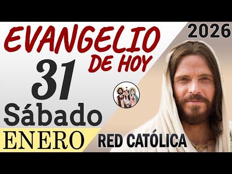 Gospel of the Day, Saturday, January 31, 2026 | REFLECTION | Catholic Network