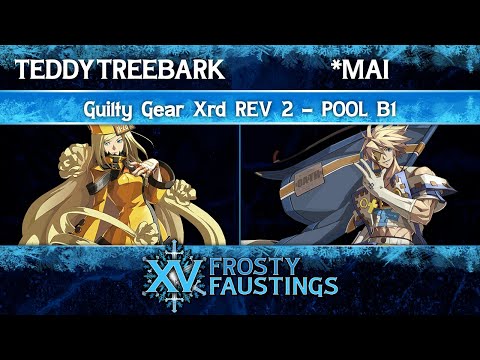 Frosty Faustings XV 2023 Pool B1 - TeddyTreebark (Millia) vs *mai (Sin) - Guilty Gear Xrd REV 2