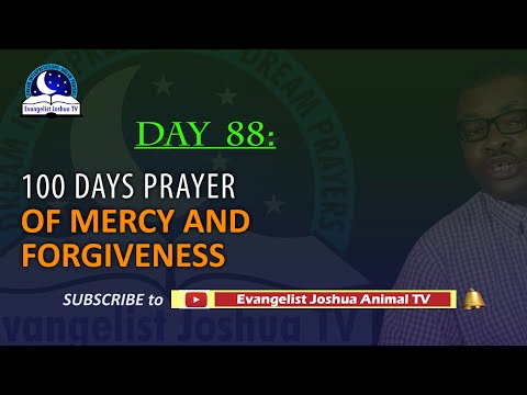 Day 88: 100 Days Prayer of Mercy and Forgiveness - April 29th 2022
