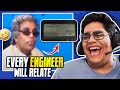EVERY ENGINEER WILL RELATE