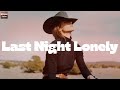 Jon Pardi Last Night Lonely Lyrics