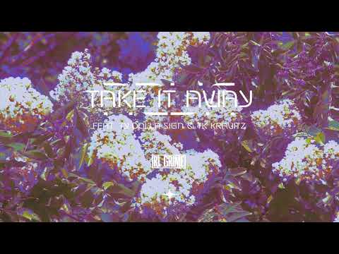 RL Grime - Take It Away ft. Ty Dolla $ign & TK Kravitz (Official Audio)