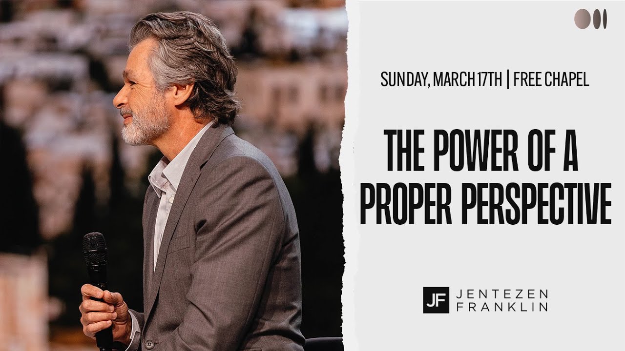 The Power of a Proper Perspective by Jentezen Franklin