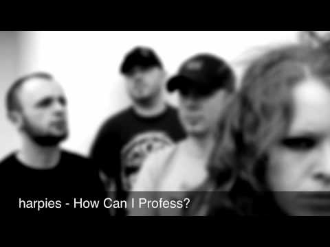 Harpies - How Can I Profess?