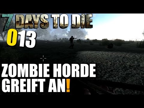 7 Days to Die Alpha 11 German #013 Zombie Horde greift an (Let's Play Gameplay Deutsch)