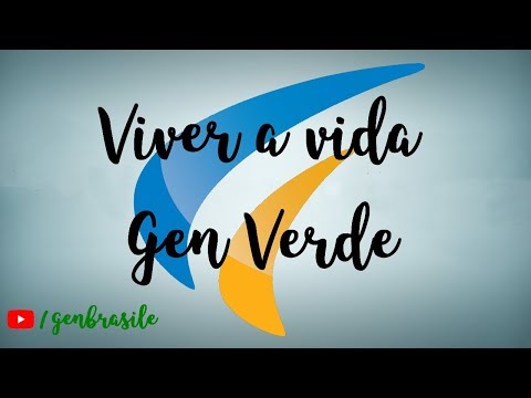 Viver A Vida - Gen Verde