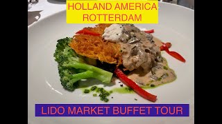 Ms Rotterdam Holland America Transatlantic  Cruise, Lido Market  Buffet Tour 2024