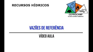 VIDEOAULA; VAZÕES DE REFERÊNCIA