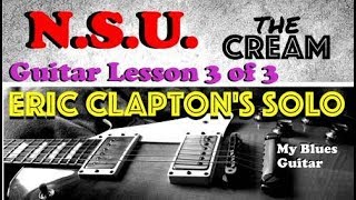 N.S.U. Guitar Lesson 3 of 3 :: Clapton Cream :: Guitar Solo