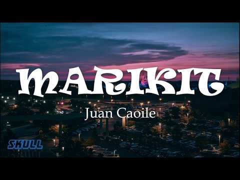 JUAN x KYLE - MARIKIT (Lyrics)