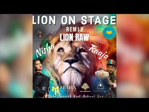 Nisha Ramsook ft Artical Don -  Lion on Stage Remix | Lion Raw
