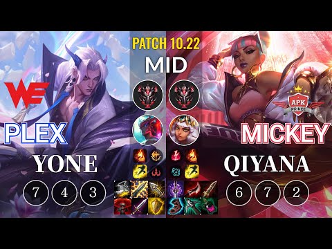 WE Plex Yone vs APK Mickey Qiyana Mid - KR Patch 10.22