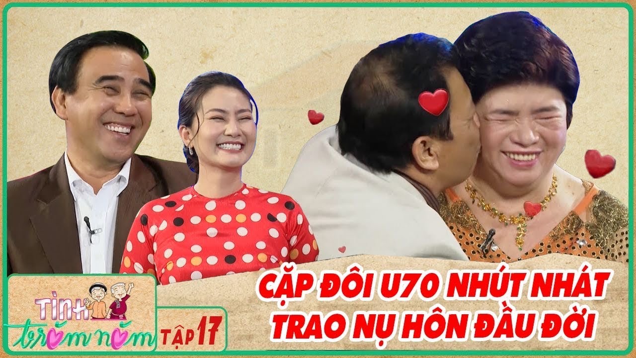 Tình Trăm Năm #17 | TRAO NỤ HÔN ĐẦU với vợ U70 trên sân khấu, cụ ông khiến MC Quyền Linh cười ngất