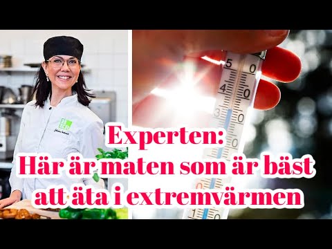 Experten: Här är maten som är bäst att äta vid en värmebölja