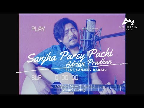Sanjha Parey Pachi Adrian Pradhan's Version feat Sanjeev Baraily