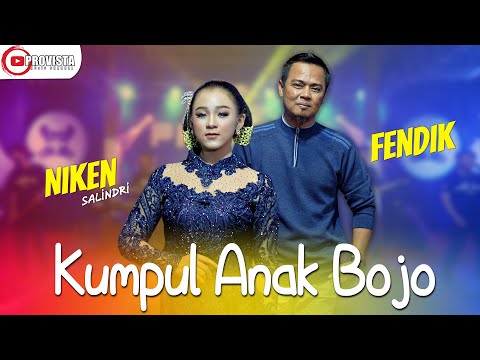 KUMPUL ANAK BOJO I Fendik Adella feat Niken Salindry I PROVISTA Jandhut Lo kiieee