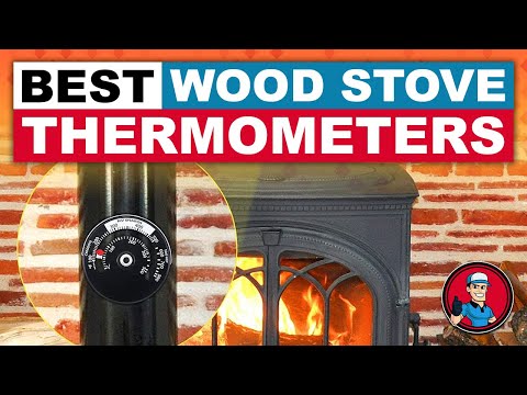 Best Wood Stove Thermometers 🌡: 2020 Ultimate Guide | HVAC Training 101