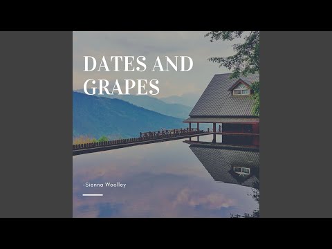Dates and Grapes