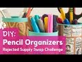 DIY Pencil Organizers : Rejected Supply Swap ...