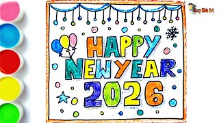 🎉 Happy New Year 2026 Drawing | Easy & Colorful New Year Art for Kids
