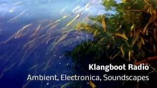 Klangboot Radio #040 ~ leger ~ 20130823