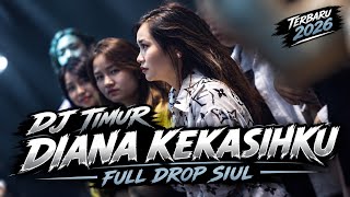 Download lagu DJ TIMUR🌴 DIANA KEKASIHKU🌴FULL DROP SIUL TERBARU 2026 mp3