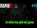 Ze willen hun geld niet geven! - Red dead Redemption  #12