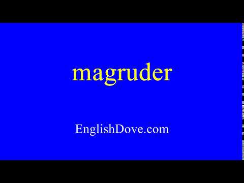 How to pronounce magruder in American English.