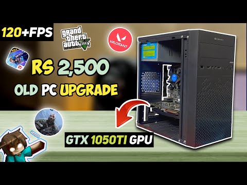 Only ₹2,500/- ⚡Upgraded OLD PC to Gaming PC 🔥 with 1050Ti GPU 😱