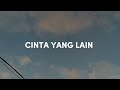UNGU Cinta Yang Lain Lirik