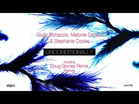 Giulio Bonaccio, Melonie Daniels & Stephanie Cooke - Unconditionally (Doug Gomez Remix)
