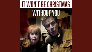 It Won&#39;t be Christmas without You