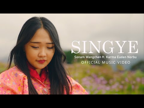 SINGYE - Sonam Wangchen ft. Karma Euden Norbu @Rigdrolfims @GenzbandOfficial