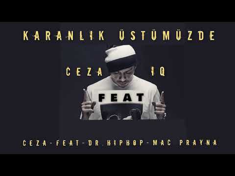 CEZA feat IQ (DR.HIPHOP,MAC PRAYNA)