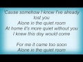 To Die For - The Quiet Room Lyrics