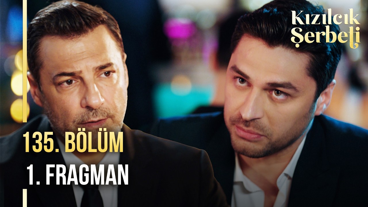 Kızılcık Şerbeti 135.Bölüm Fragmanı