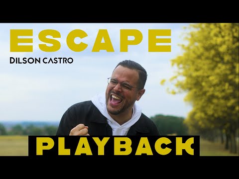 PLAYBACK | Dilson Castro | ESCAPE [Cover]
