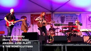 To Love Somebody (BeeGees) ~ Amanda Anne Platt &amp; the Honeycutters