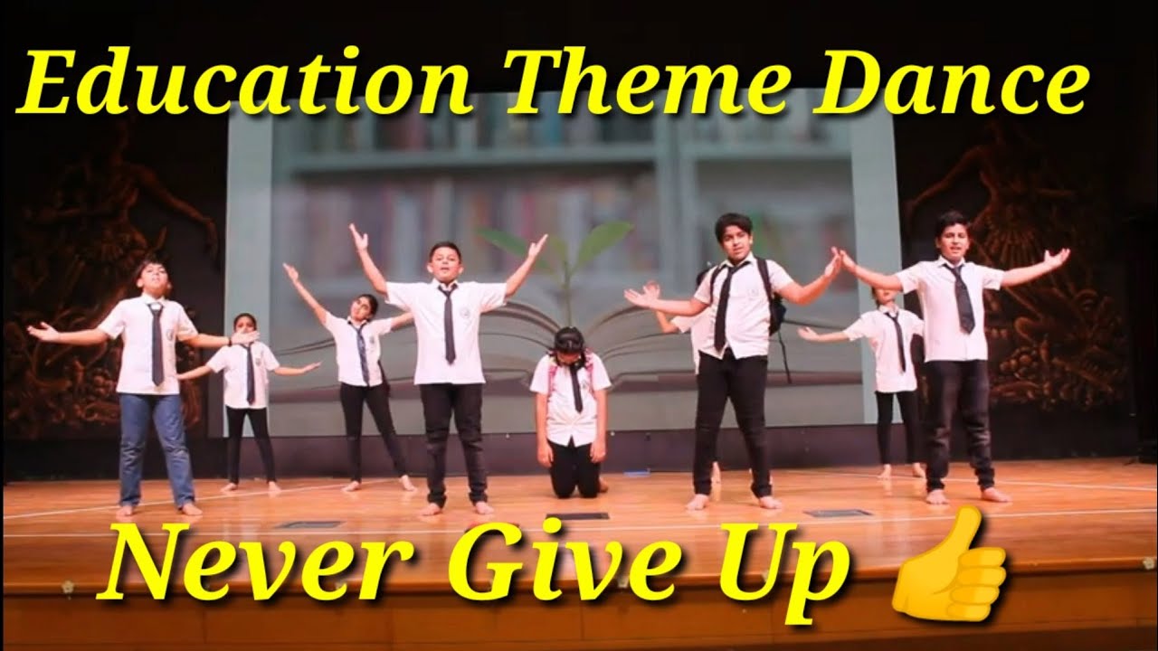 Education Theme Dance | Dance Performance on Annual Day | Never Give Up