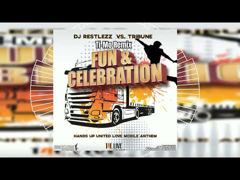 DJ Restlezz Vs. Tribune - Fun & Celebration (Ti-Mo Remix) // HANDS UP // DANCECLUSIVE //
