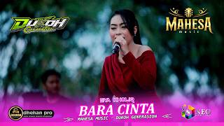 Download lagu BARA CINTA - EVA KHOLIQ - MAHESA MUSIC - DHEHAN PRO AUDIO - DUKOH GENERATION 2026 mp3