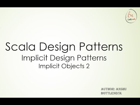 Implicit Objects 2 Implicit Scala Design Pattern