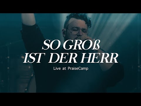 So groß ist der Herr | Alive Worship | "How great is our God" | LIVE at PraiseCamp