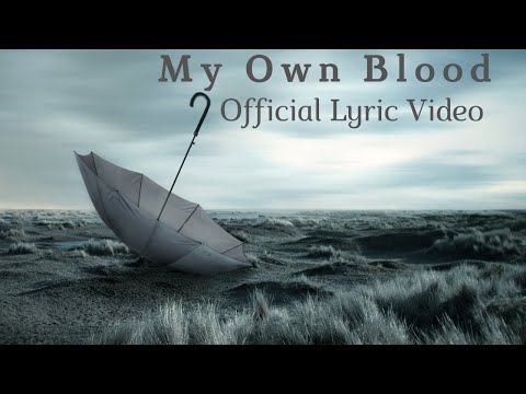 Until Rain - My Own Blood (Official Lyric Video)