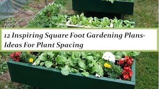12 Inspiring Square Foot Gardening Plans Ideas