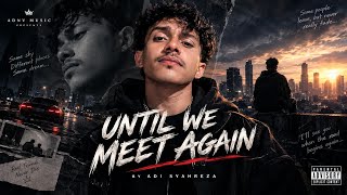 Download lagu Until We Meet Again β Adi Syahreza | Emotional Rap & Hip-Hop Song mp3 Download lagu Until We Meet Again β Adi Syahreza | Emotional Rap & Hip-Hop Song mp3