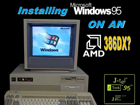 Installing Windows 95 On a 386DX???