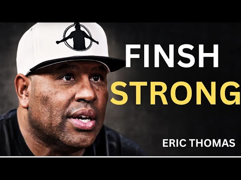 You Owe You – Finish Strong! | Eric Thomas Motivation 2025
