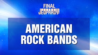 American Rock Bands Final Jeopardy! 03/05/2021
